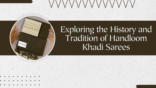 Exploring the History and Tradition of Handloom Khadi Sarees - Gopi Kanya